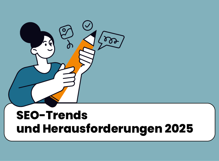 SEO-Trends und Herausforderungen 2025